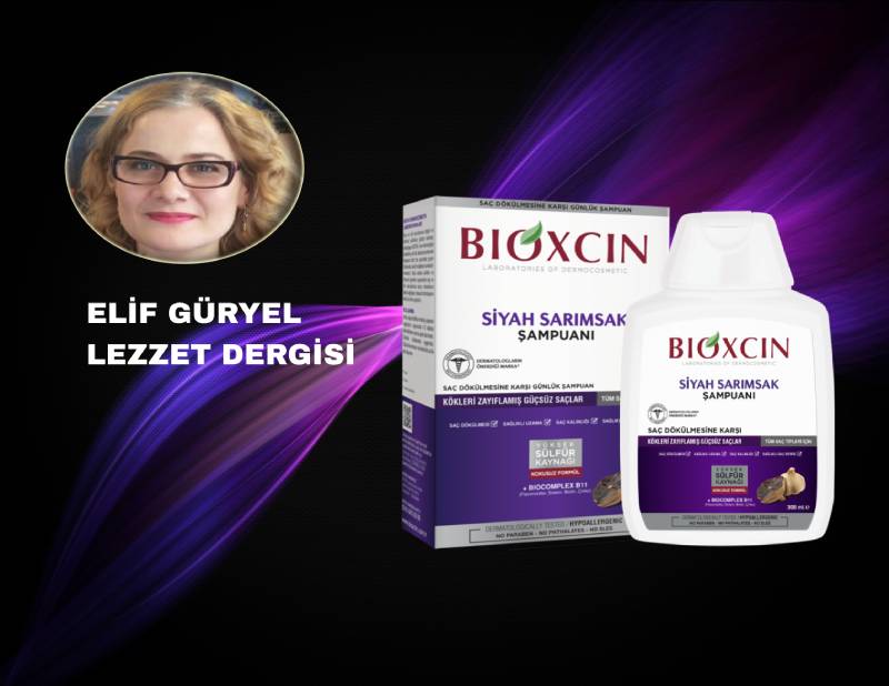 Editörlerimiz Bioxcin Siyah Sarımsak Şampuanı’nı denedi